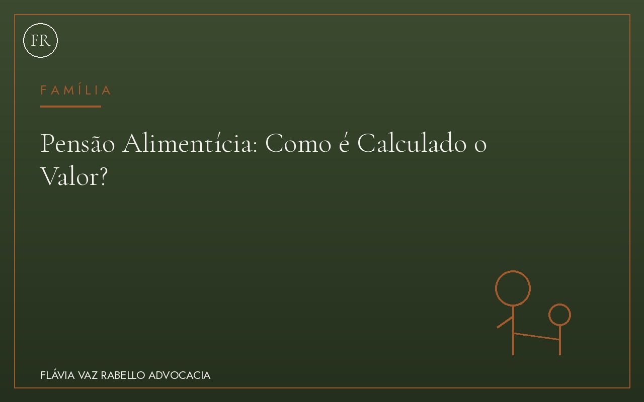 Pensão Alimentícia: Como é Calculado o Valor?